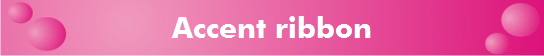 Accent ribbon