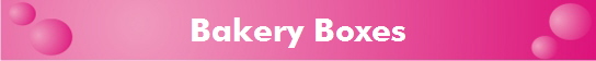Bakery Boxes