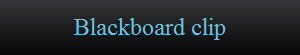 Blackboard clip