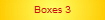 Boxes 3