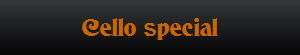 Cello special
