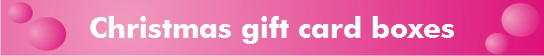 Christmas gift card boxes