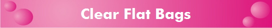 Clear Flat Bags