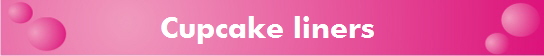 Cupcake liners 