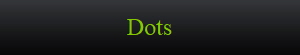 Dots