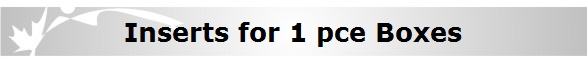 Inserts for 1 pce Boxes