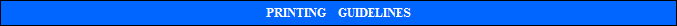 PRINTING    GUIDELINES