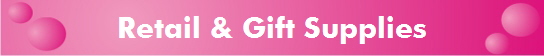 Retail & Gift Supplies