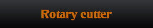 Rotary cutter