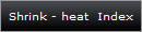 Shrink - heat  Index