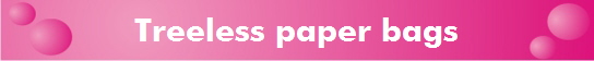 Treeless paper bags
