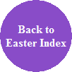 Back to
Easter Index