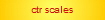 ctr scales