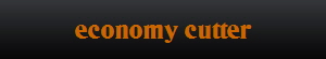 economy cutter