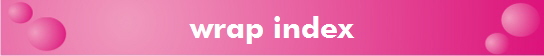 wrap index